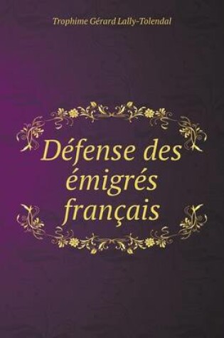 Cover of Defense Des Emigres Francais