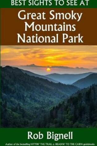 Cover of Best Sights to See at Great Smoky Mountains National Park