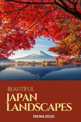 Cover of Beautiful Japan Landscapes