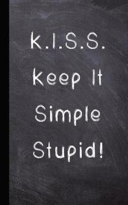 Book cover for Kiss - Keep It Simple Stupid!