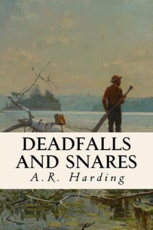 Cover of Deadfalls and Snares