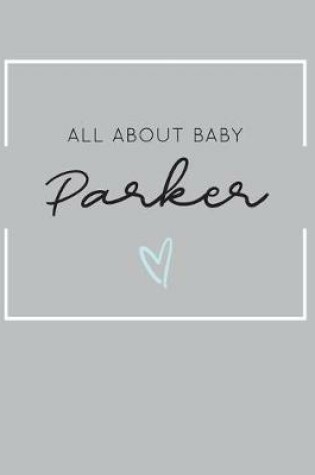 Cover of All About Baby Parker