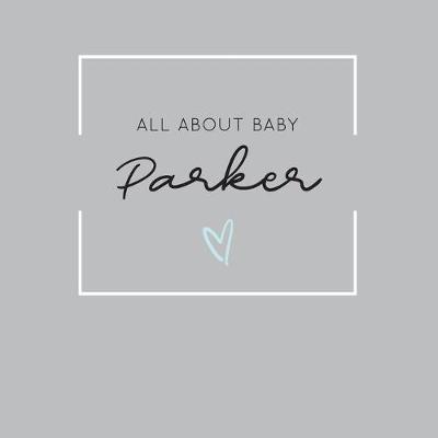 Book cover for All About Baby Parker