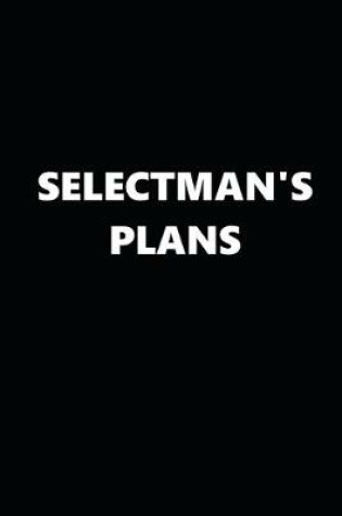 Cover of 2020 Daily Planner Political Theme Selectman's Plans Black White 388 Pages