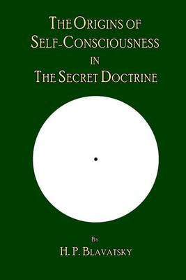 Book cover for The Origins of Self-Consciousness in The Secret Doctrine