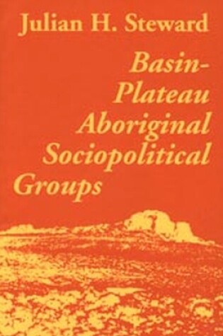 Cover of Basin-Plateau Aboriginal Sociopolitical Groups