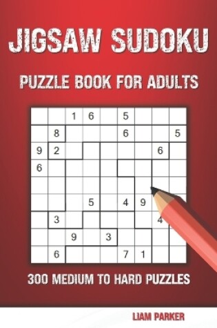 Cover of Jigsaw Sudoku Puzzle Book For Adults