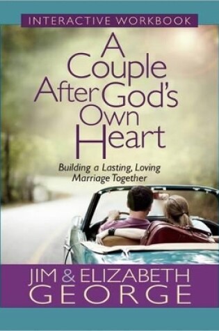 Cover of A Couple After God's Own Heart Interactive Workbook