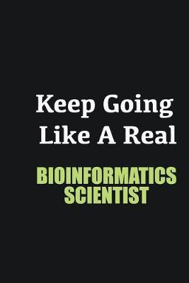 Book cover for Keep Going Like a Real Bioinformatics Scientist