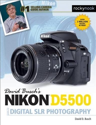 Book cover for David Busch's Nikon D5500 Guide to Digital SLR Photography