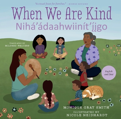 Book cover for When We Are Kind / Nih�'�daahwiin�t'�igo