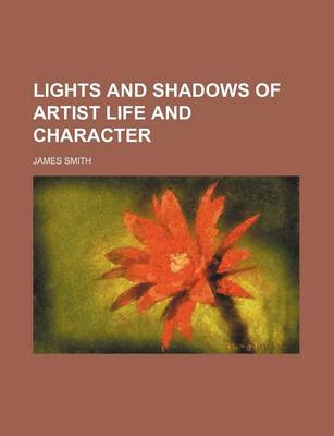 Book cover for Lights and Shadows of Artist Life and Character