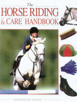 Book cover for The Horse Riding and Care Handbook