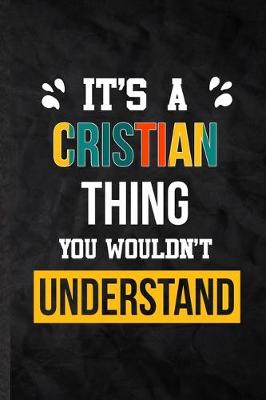 Book cover for It's a Cristian Thing You Wouldn't Understand