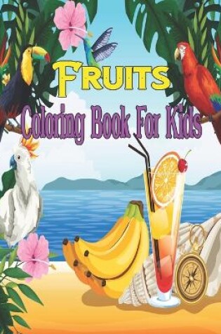 Cover of Fruits Coloring Book For Kids