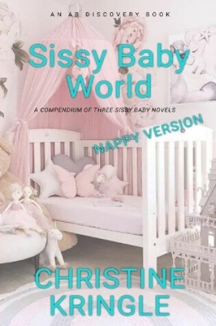 Cover of Sissy Baby World (Nappy)