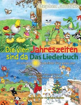 Book cover for Die vier Jahreszeiten sind da - 80 schoenste Kinderlieder furs ganze Jahr