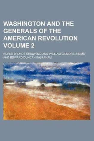 Cover of Washington and the Generals of the American Revolution Volume 2