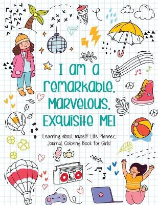 Book cover for I am a remarkable. Marvelous. Exquisite Me! - Coloring Book