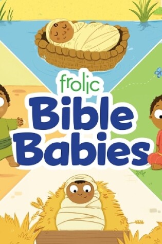 Cover of Frolic Bible Babies