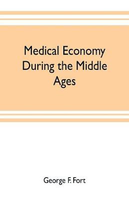 Book cover for Medical economy during the Middle Ages