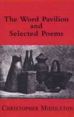 Book cover for The Word Pavilion and Selected Poems