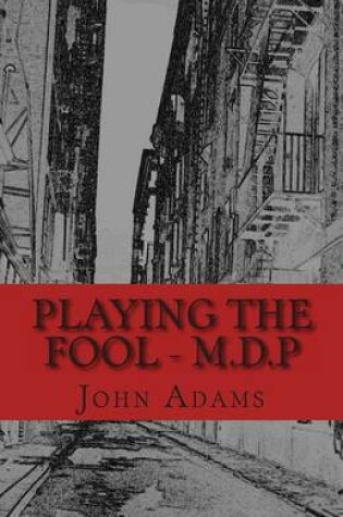 Cover of Playing the Fool - M.D.P