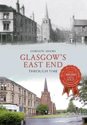 Cover of Glasgow's East End Through Time