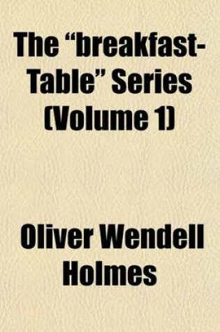 Cover of The "Breakfast-Table" Series Volume 4