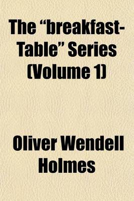 Book cover for The "Breakfast-Table" Series Volume 4