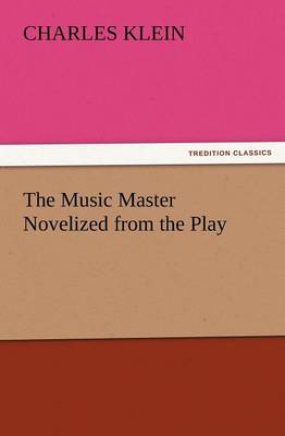 Book cover for The Music Master Novelized from the Play