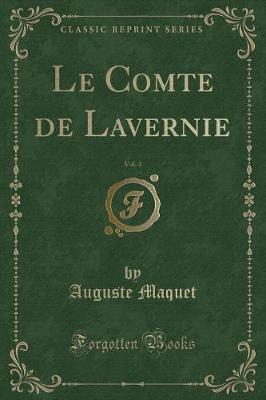 Book cover for Le Comte de Lavernie, Vol. 4 (Classic Reprint)