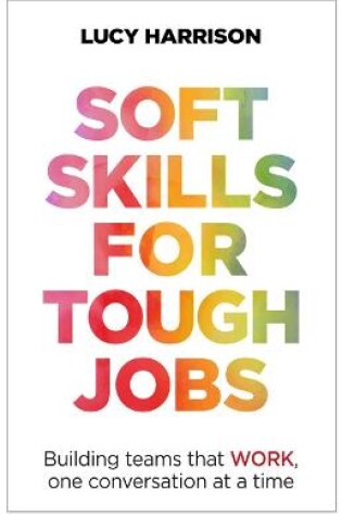 Cover of Soft Skills for Tough Jobs