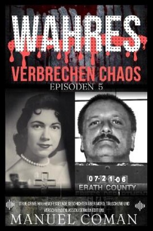Cover of Wahres Verbrechen Chaos Episoden 5