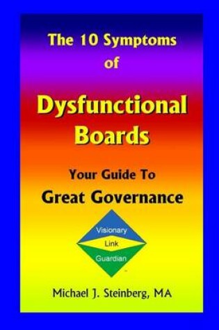 Cover of The 10 Symptoms of Dysfunctional Boards