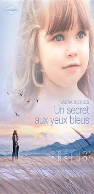 Book cover for Un Secret Aux Yeux Bleus (Harlequin Prelud')