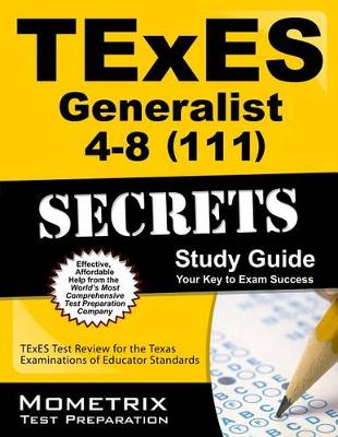 Cover of TExES Generalist 4-8 (111) Secrets Study Guide