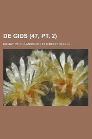 Cover of de Gids; Nieuwe Vaderlandsche Letteroefeningen (47, PT. 2)