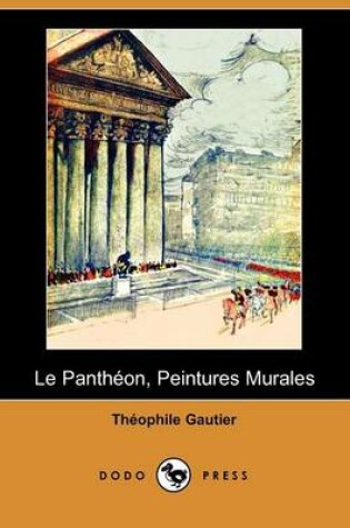 Cover of Le Pantheon, Peintures Murales (Dodo Press)