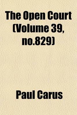 Book cover for The Open Court (Volume 39, No.829)