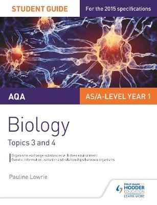 Book cover for AQA AS/A Level Year 1 Biology Student Guide: Topics 3 and 4