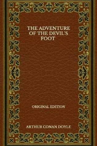 Cover of The Adventure Of The Devil's Foot - Original Edition