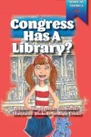 Book cover for Congress Has A Library?