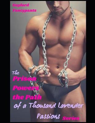 Cover of The 'Prison Powers the Path of a Thousand Lavender Passions' Series