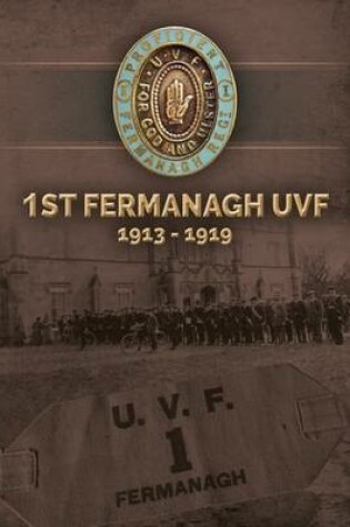 Cover of 1st Fermanagh UVF 1913-1919