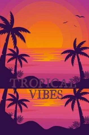 Cover of Tropical Vibes