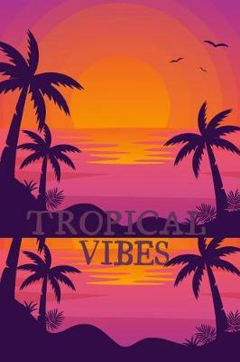 Book cover for Tropical Vibes