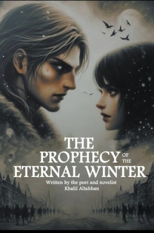 Cover of The Prophecy of the Eternal Winter. ﻿