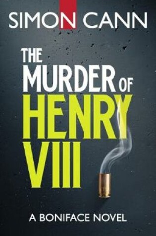 Cover of The Murder of Henry VIII
