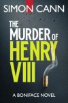 Book cover for The Murder of Henry VIII